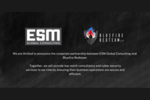 Bluefire Redteam and ESM Global Consulting announce exciting new partnership